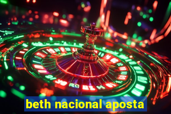 beth nacional aposta